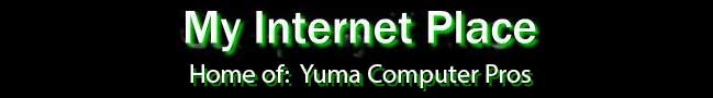 computer repair, computer sales, website design & internet hosting all at affordable pricing. my internet place located in yuma, az offers all your computer and internet needs to fit most budgets
